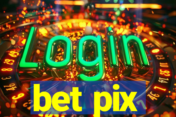 bet pix
